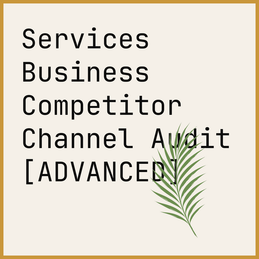Services Business Competitor Channel Audit [ADVANCED]