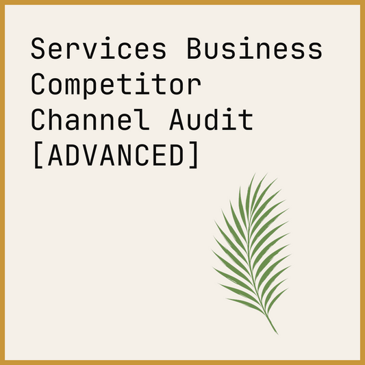 Services Business Competitor Channel Audit [ADVANCED]