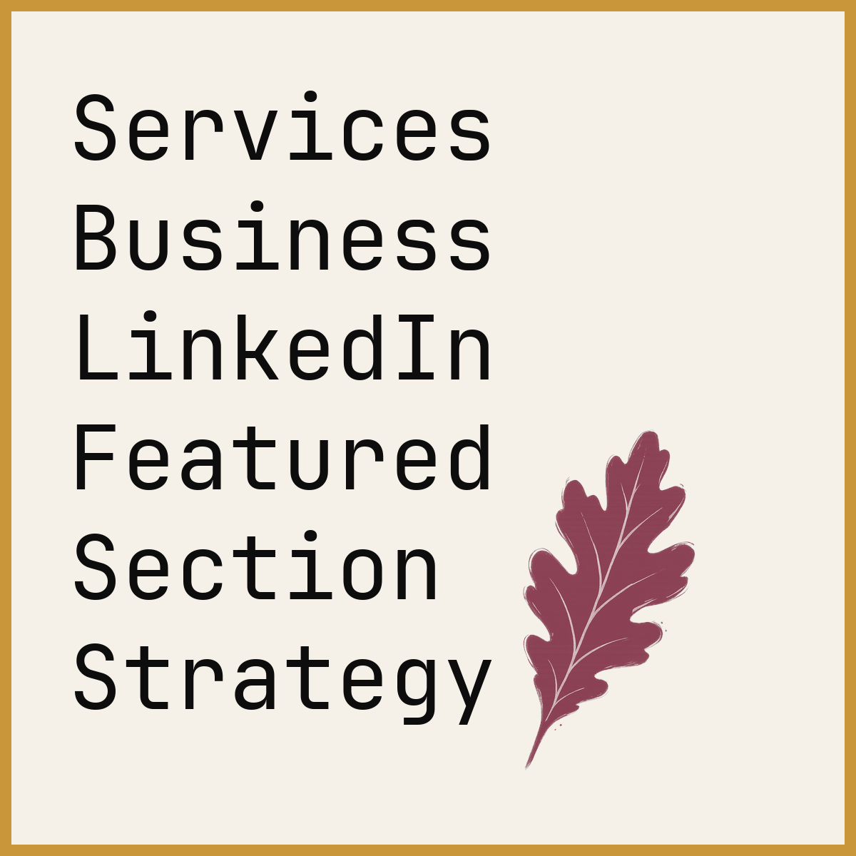 Services Business LinkedIn Featured Section Strategy