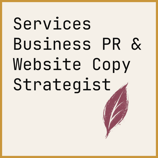 Services Business PR & Website Copy Strategist