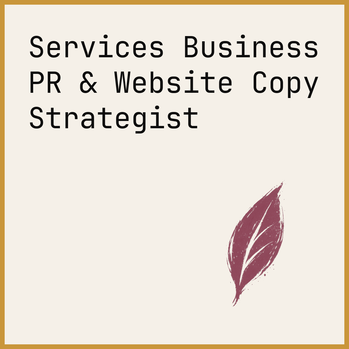 Services Business PR & Website Copy Strategist