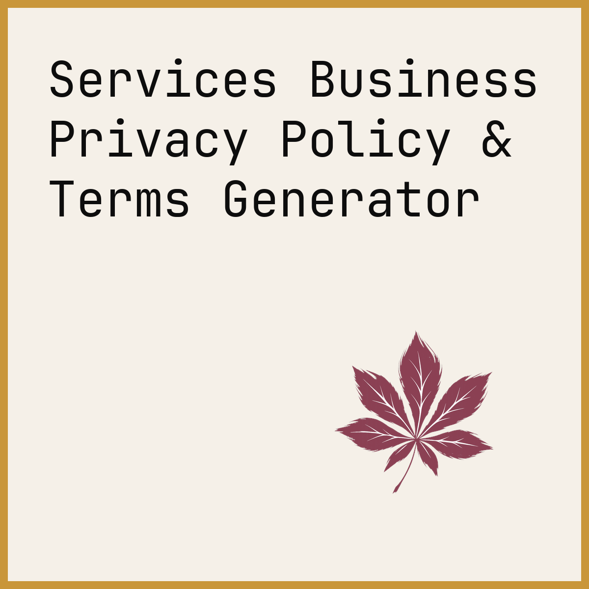 Services Business Privacy Policy & Terms Generator