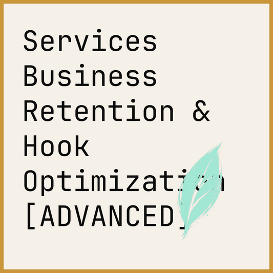 Services Business Retention & Hook Optimization [ADVANCED]