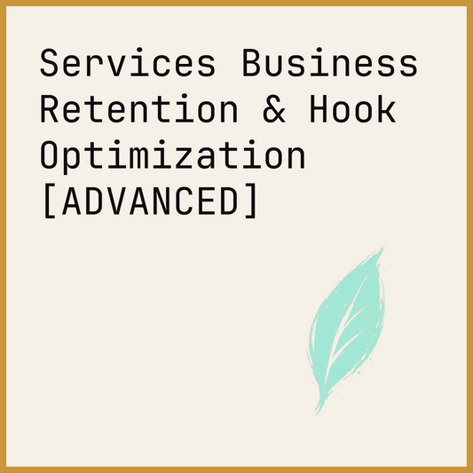 Services Business Retention & Hook Optimization [ADVANCED]