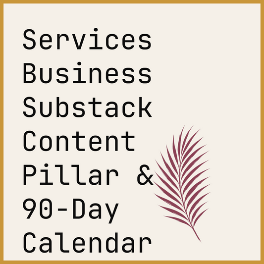 Services Business Substack Content Pillar & 90-Day Calendar