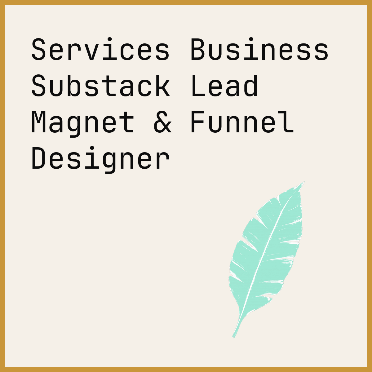 Services Business Substack Lead Magnet & Funnel Designer