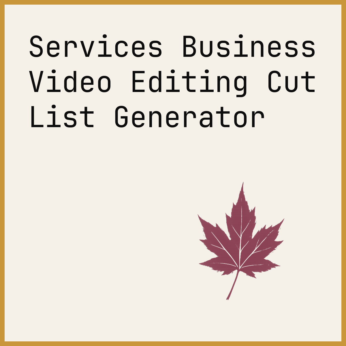 Services Business Video Editing Cut List Generator