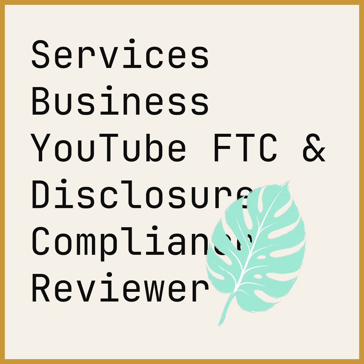 Services Business YouTube FTC & Disclosure Compliance Reviewer