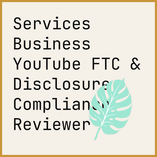 Services Business YouTube FTC & Disclosure Compliance Reviewer