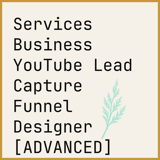 Services Business YouTube Lead Capture Funnel Designer [ADVANCED]