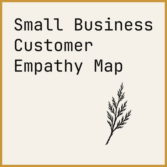 Small Business Customer Empathy Map