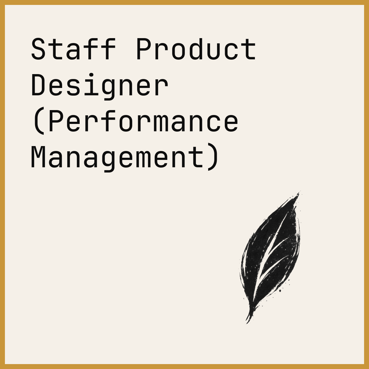 Staff Product Designer (Performance Management)
