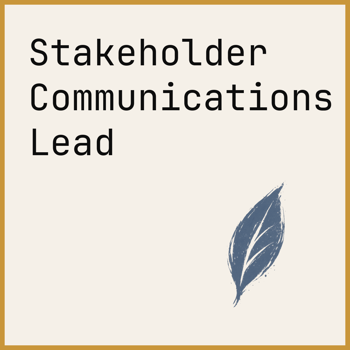 Stakeholder Communications Lead
