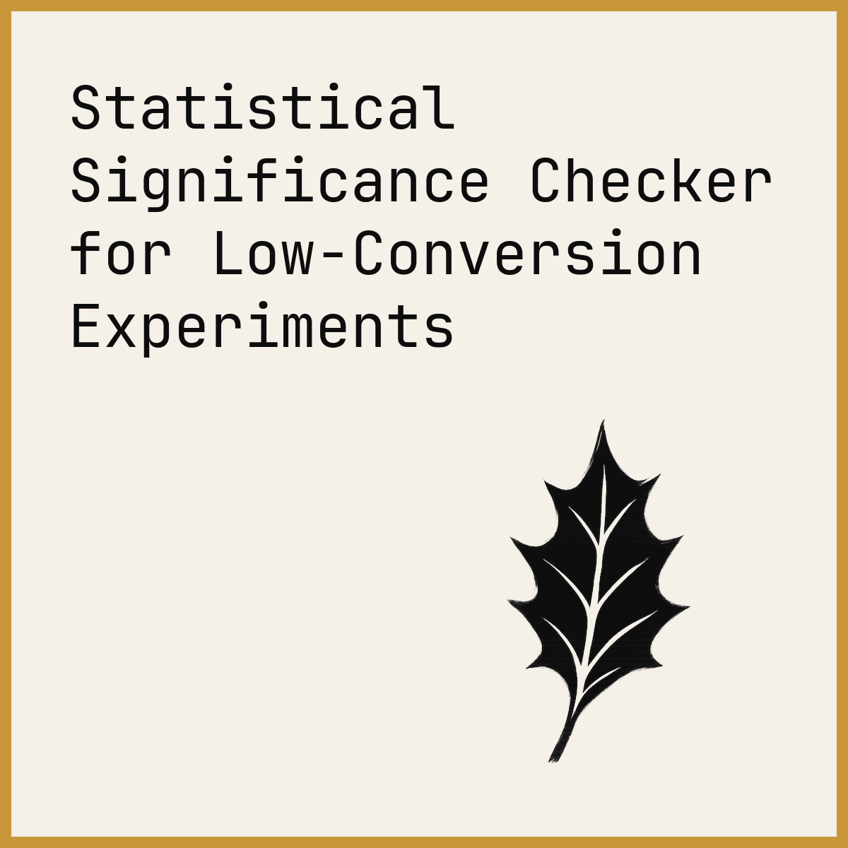 Statistical Significance Checker for Low-Conversion Experiments