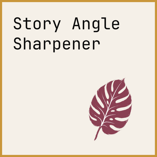 Story Angle Sharpener