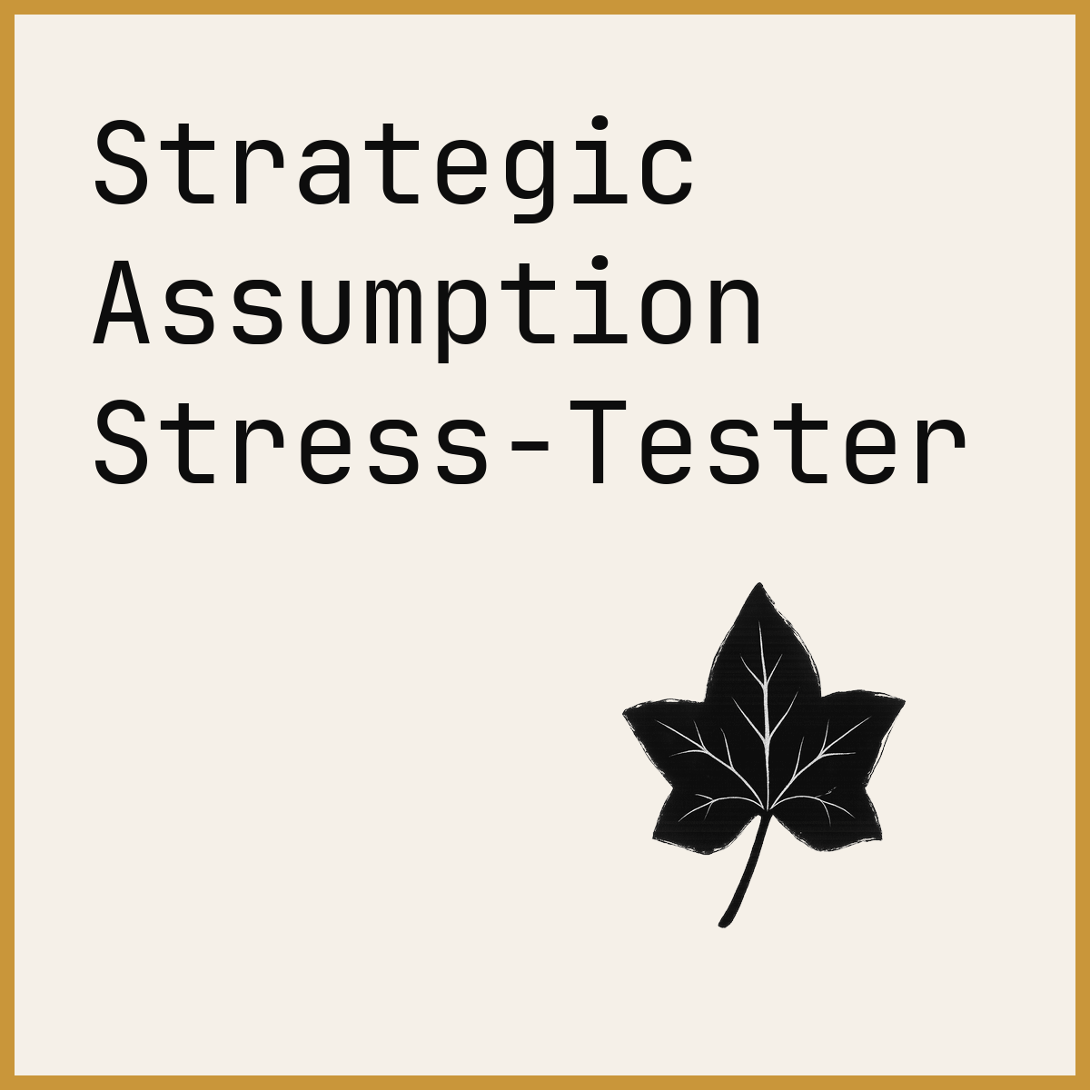 Strategic Assumption Stress-Tester