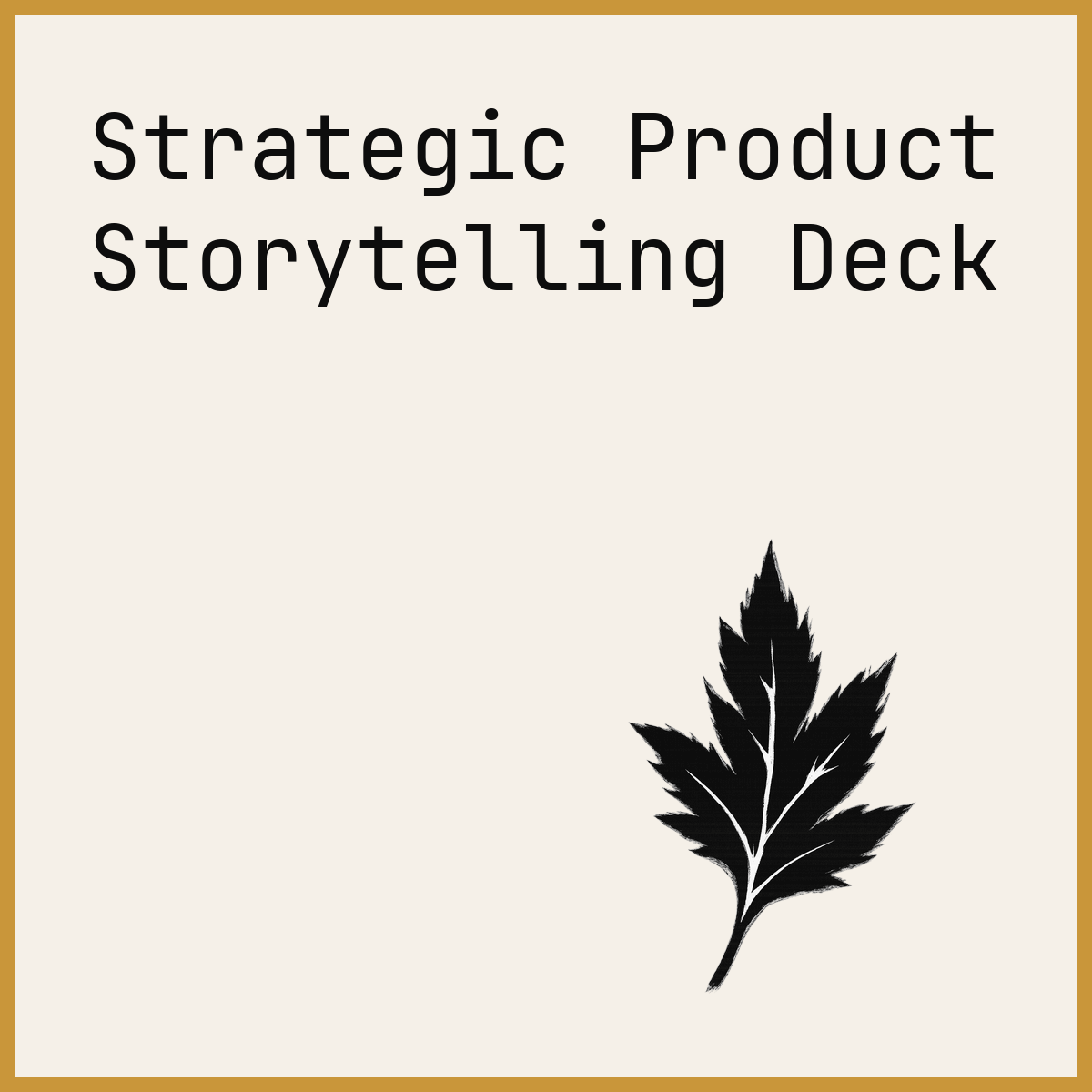 Strategic Product Storytelling Deck
