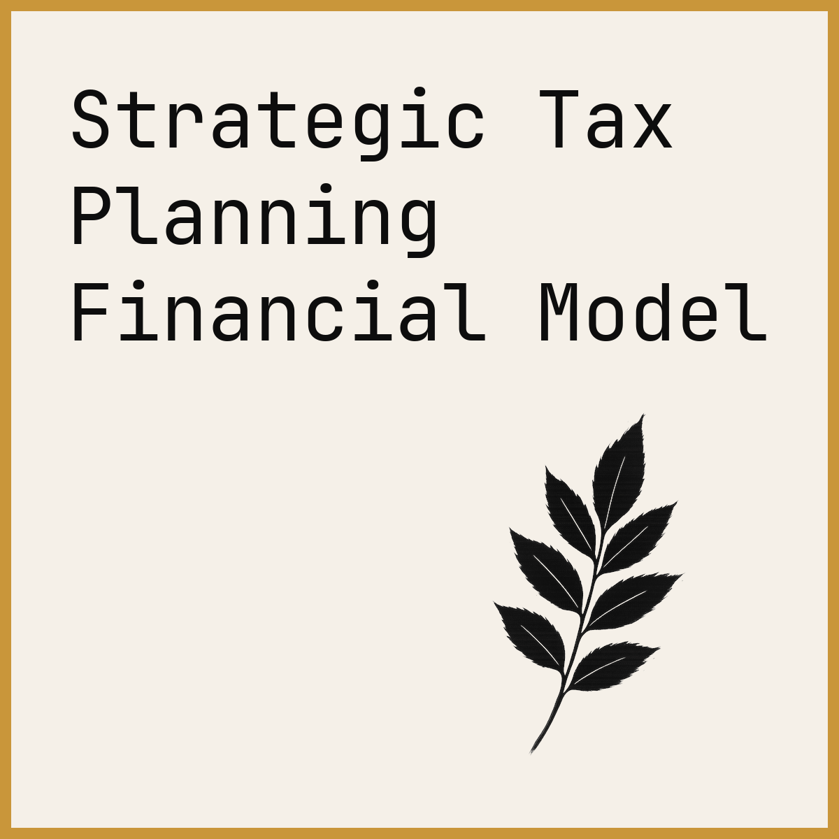 Strategic Tax Planning Financial Model