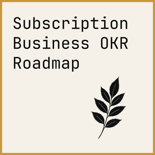 Subscription Business OKR Roadmap