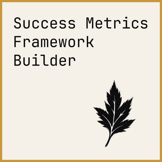 Success Metrics Framework Builder