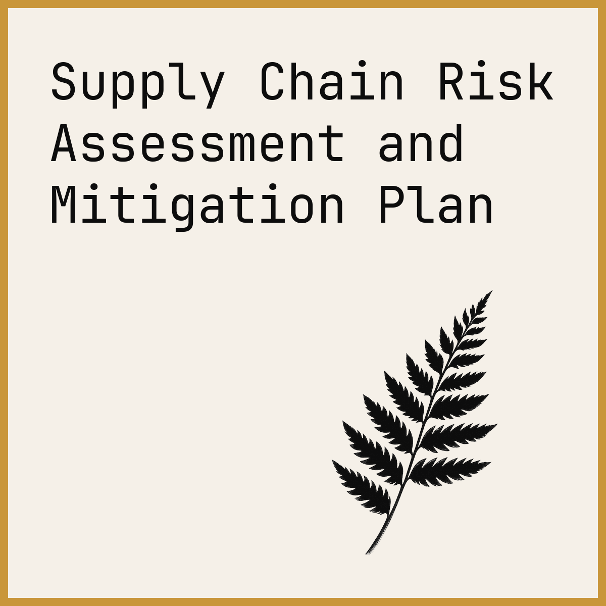 Supply Chain Risk Assessment and Mitigation Plan