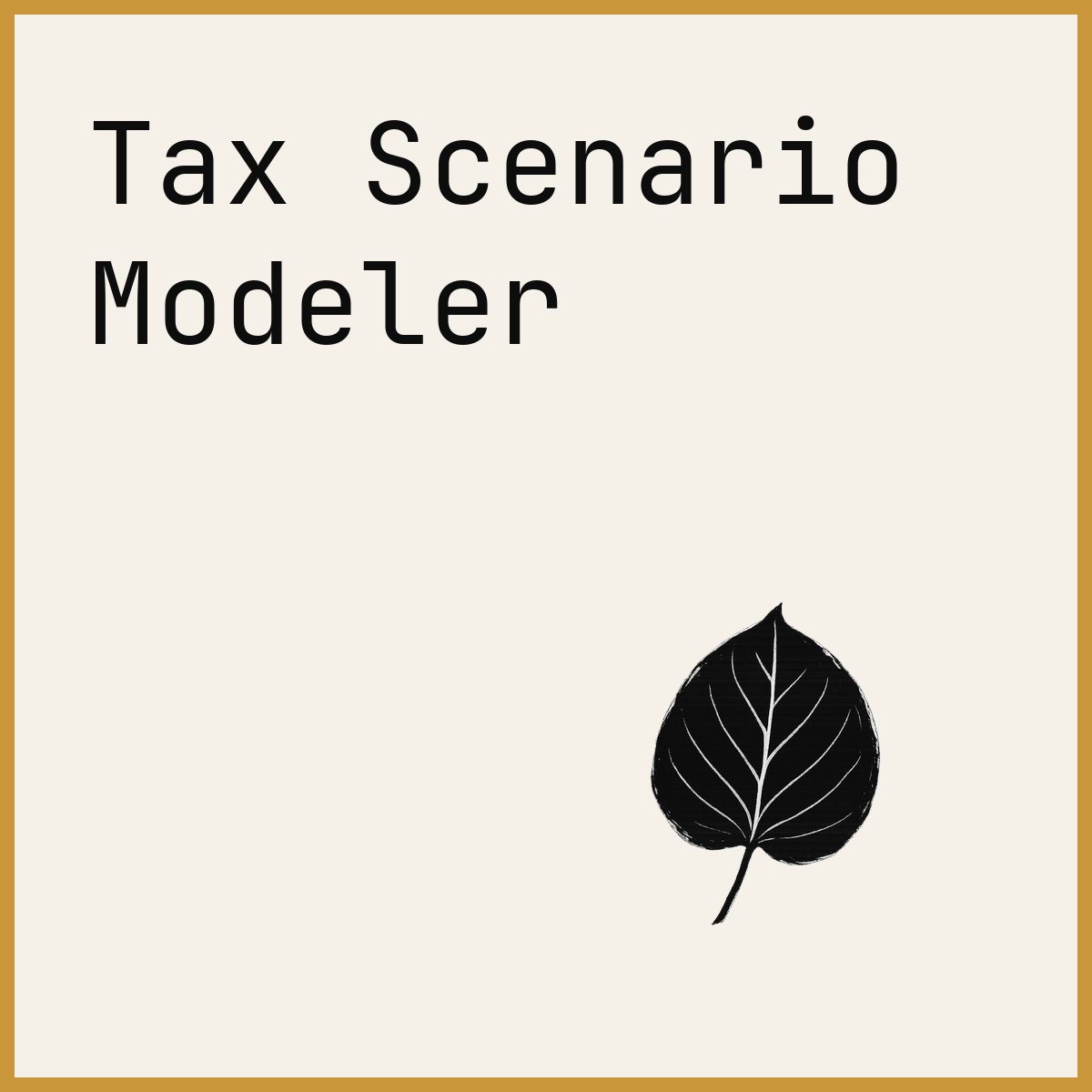 Tax Scenario Modeler