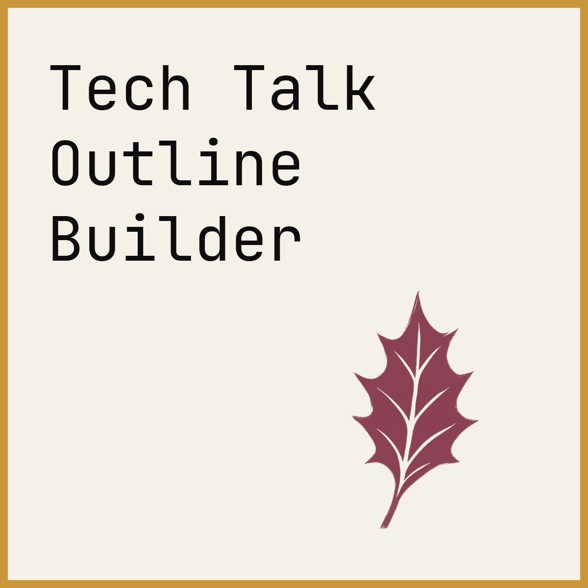 Tech Talk Outline Builder