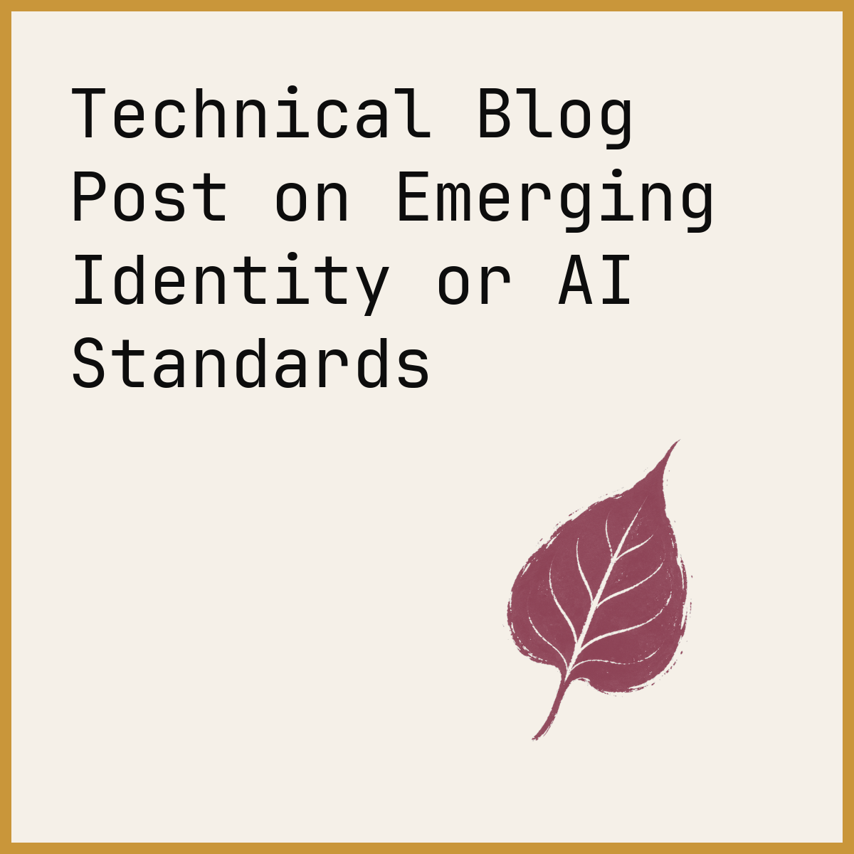 Technical Blog Post on Emerging Identity or AI Standards