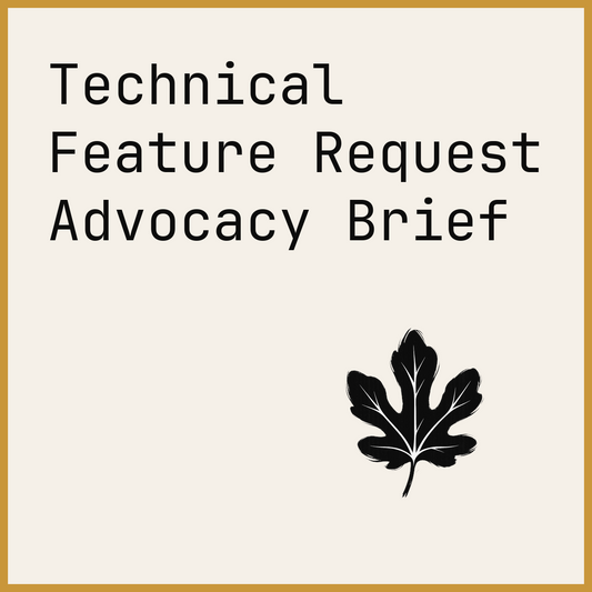 Technical Feature Request Advocacy Brief