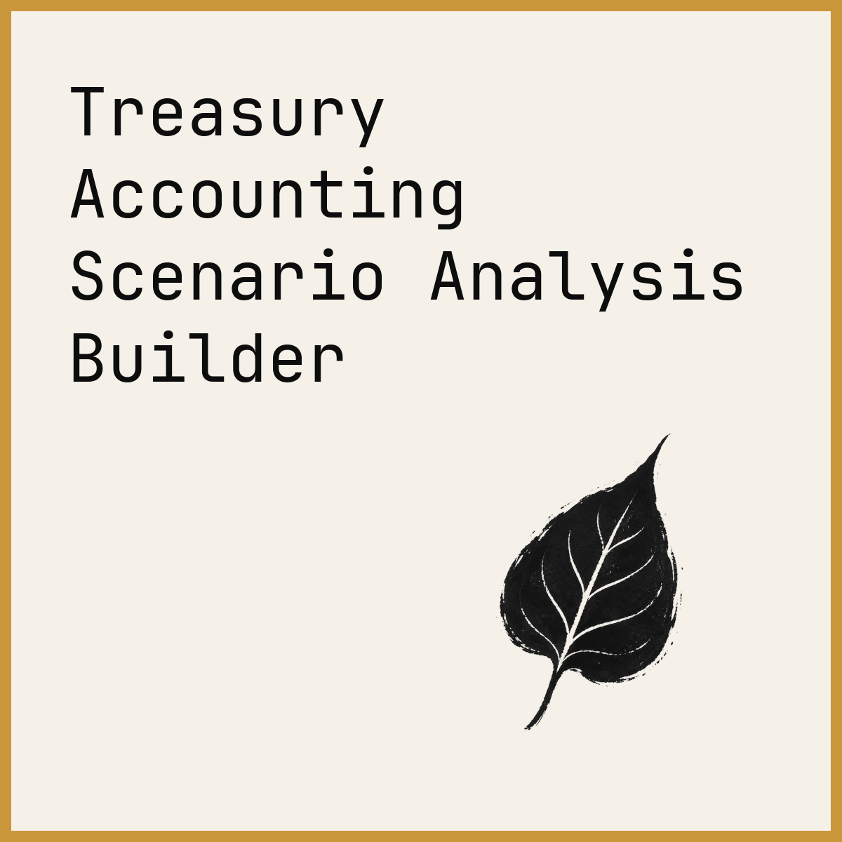 Treasury Accounting Scenario Analysis Builder