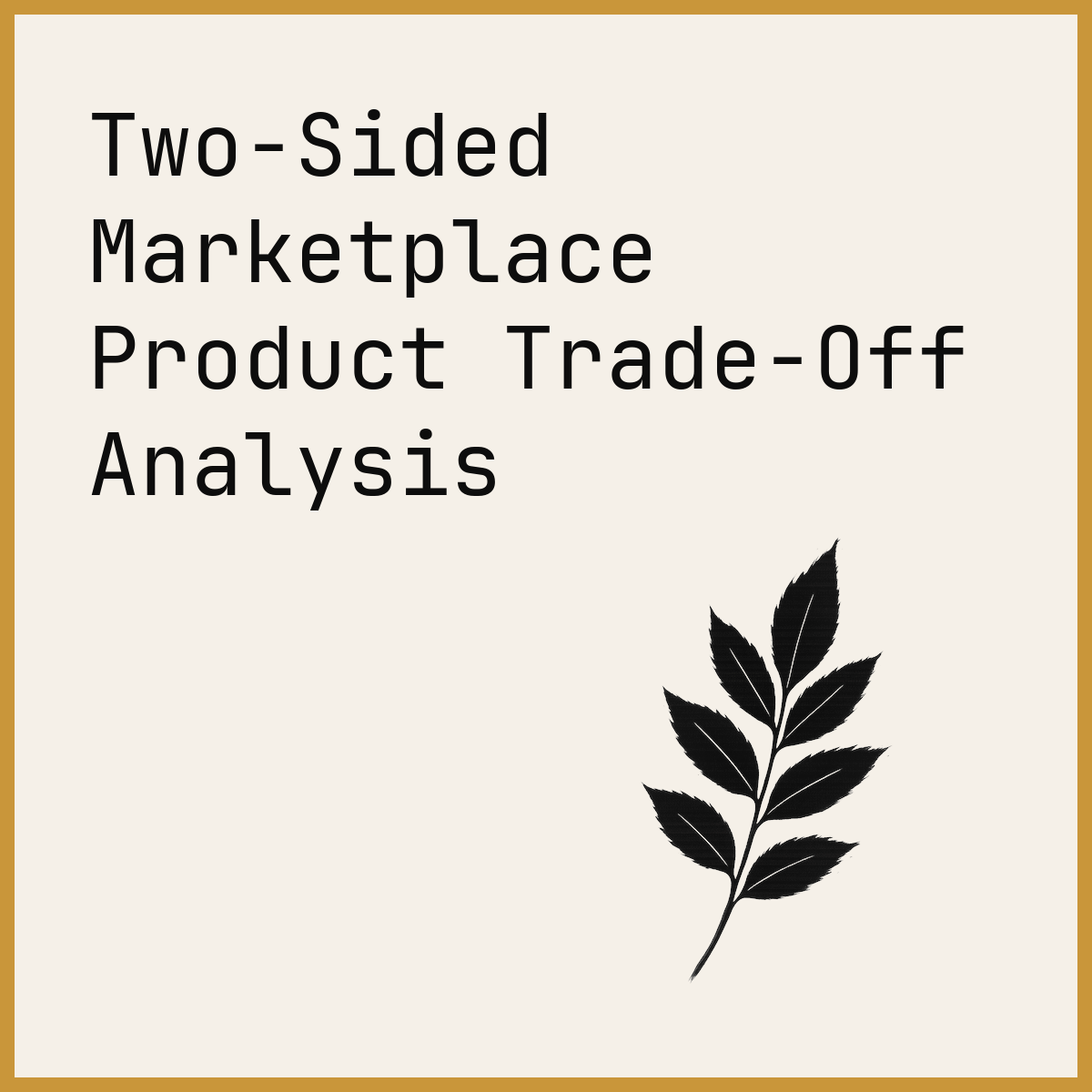 Two-Sided Marketplace Product Trade-Off Analysis