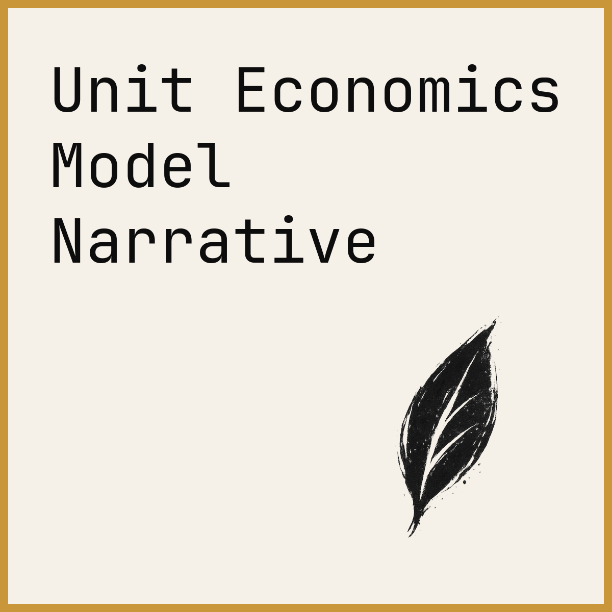 Unit Economics Model Narrative