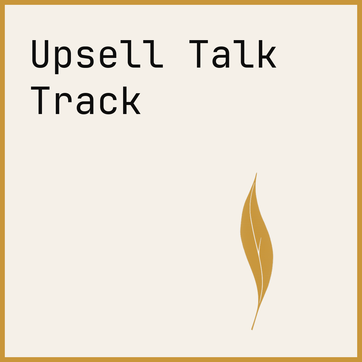 Upsell Talk Track