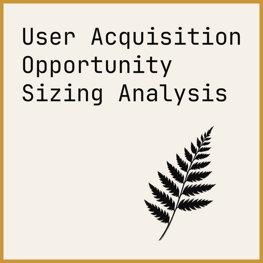 User Acquisition Opportunity Sizing Analysis