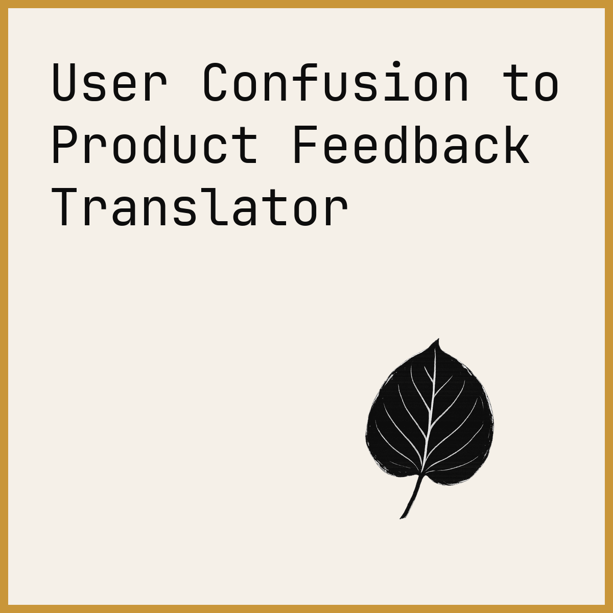 User Confusion to Product Feedback Translator
