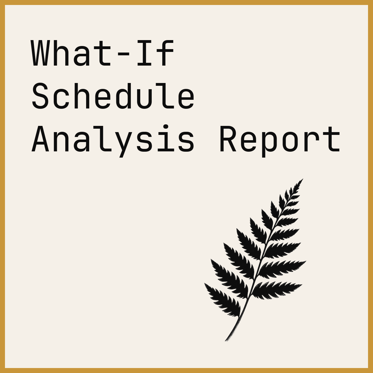 What-If Schedule Analysis Report